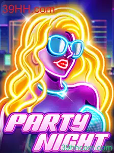 Descubra a Diversão de PartyNight com a 39HH.com